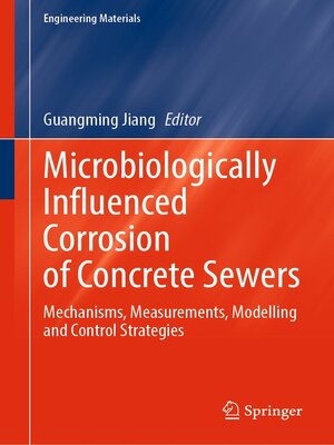 cover image of Microbiologically Influenced Corrosion of Concrete Sewers